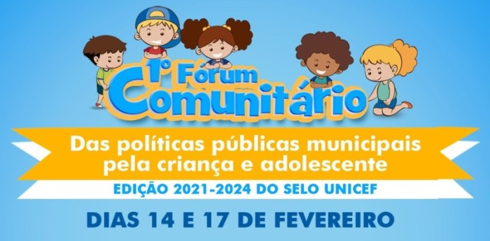 Fórum Comunitário do Selo UNICEF votará plano de ação das políticas públicas para crianças e adolescentes