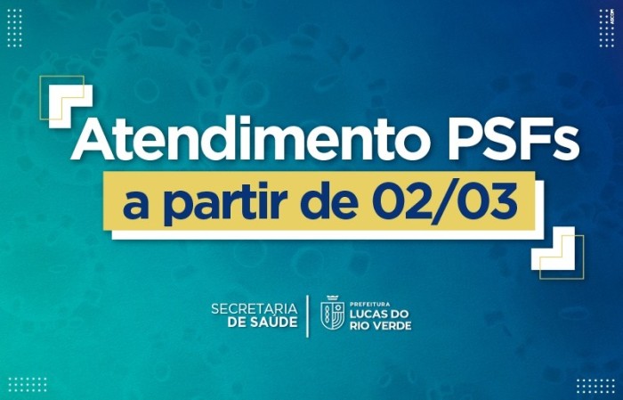 Saúde informa sobre funcionamento dos PSFs a partir de 02 de março