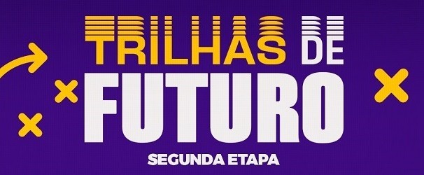 Últimos dias para instituições de ensino se credenciarem para a 2ª edição do Trilhas de Futuro