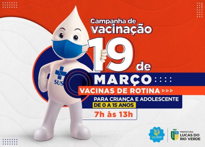 Lucas do Rio Verde convoca para o Dia D das vacinas de rotina neste sábado (19)