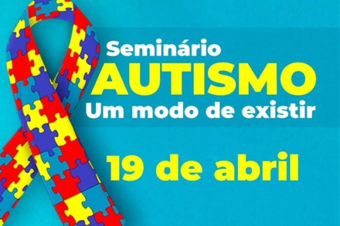 Inscrições abertas para Seminário “Autismo, um modo de existir”