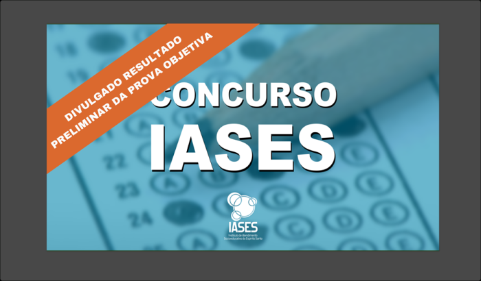 Iases divulga resultado preliminar da prova objetiva do concurso público
