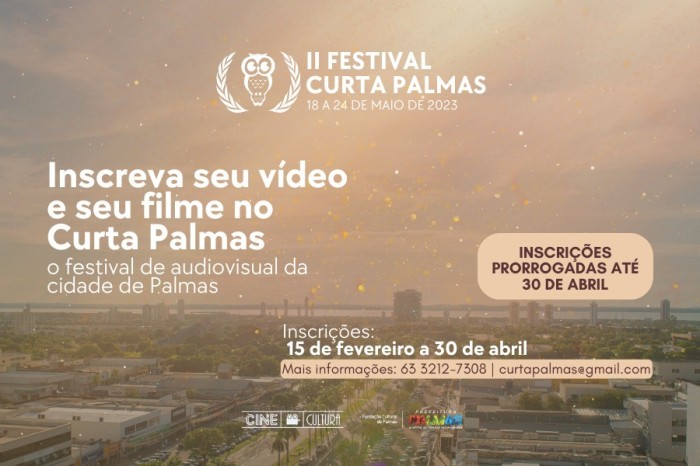 Inscrições para o II Festival de Audiovisual Curta Palmas são prorrogadas até 30 de abril