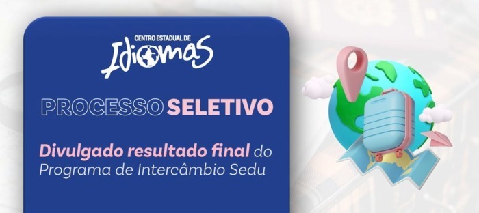 Sedu divulga resultado final do processo seletivo para o Programa de Intercâmbio Estudantil 2023