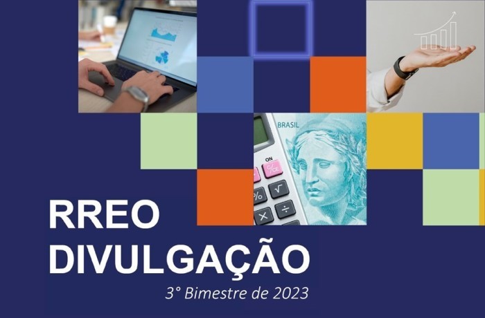 Sefaz divulga o Relatório da Execução Orçamentária (RREO) relativo ao 3º bimestre de 2023