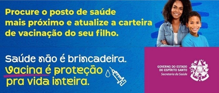 Campanha de Multivacinação começa neste sábado (26) em todo o Espírito Santo