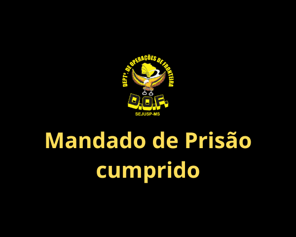 Homem foragido da Justiça de Dourados é preso pelo DOF em Iguatemi