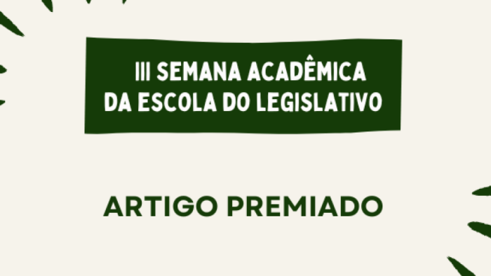 Escola do Legislativo divulga artigo premiado na III Semana Acadêmica
