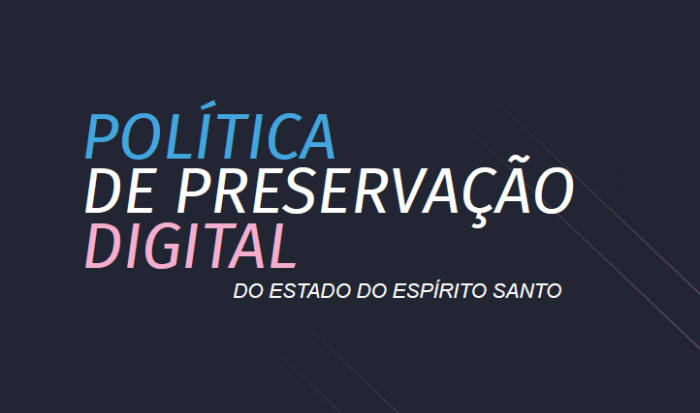 Governo lança Política de Preservação Digital e decreto para digitalização de documentos