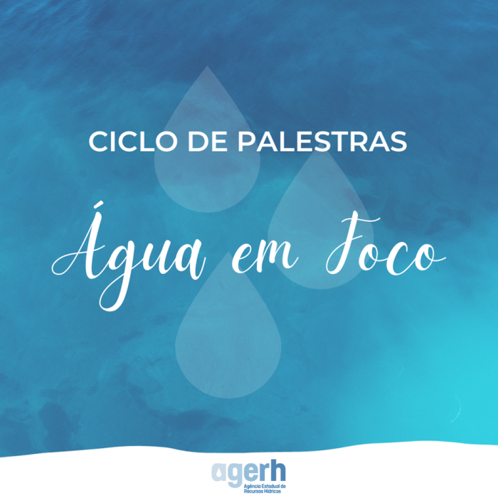 ‘Água em Foco’: ciclo de palestras é promovido pela Agerh