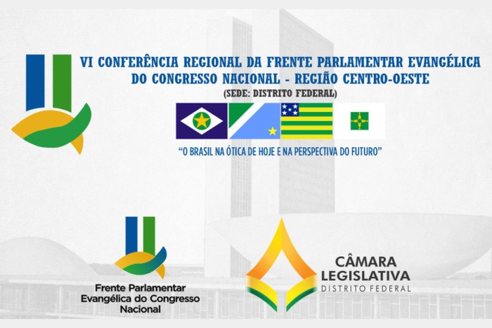 CLDF promove a VI Conferência Regional da Frente Parlamentar Evangélica do Congresso Nacional