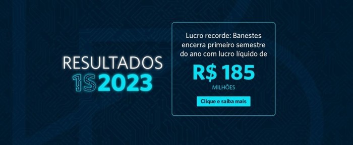 Resultado semestral do Banestes registra R$ 185 milhões de lucro líquido