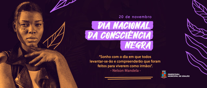Dia Nacional da Consciência Negra: luta por igualdade e respeito