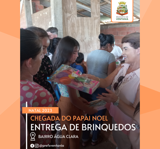 NATAL DE LUZ 2023: ENTREGA DE BRINQUEDOS NA ÁGUA CLARA