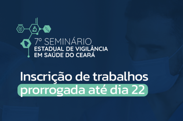 Seminário Estadual de Vigilância em Saúde tem inscrições de trabalhos prorrogadas até o dia 22