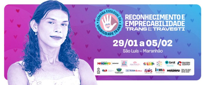 Semana Estadual da Visibilidade Trans promoverá debates e oferta de serviços à população trans do Maranhão