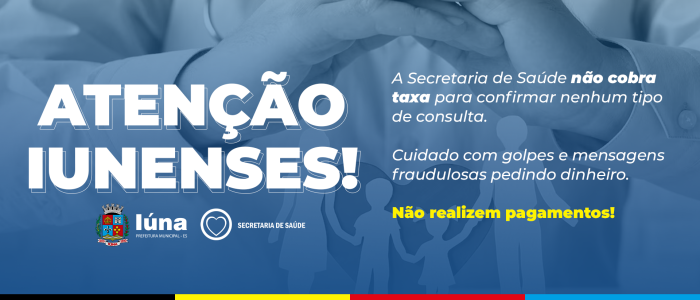 Atenção: Secretaria de Saúde não cobra taxa para confirmar nenhum tipo de consulta