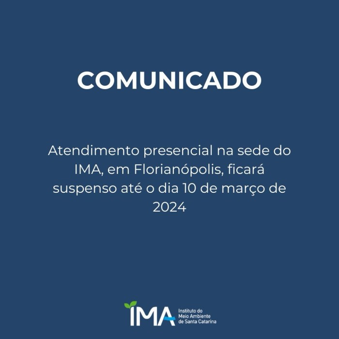 Atendimento presencial na sede do IMA em Florianópolis fica suspenso até 10 de março