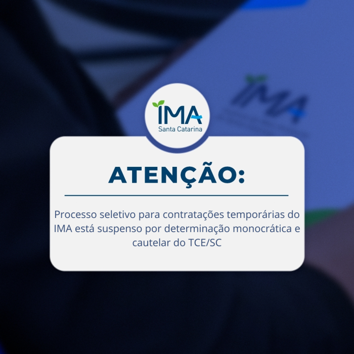 Processo seletivo para contratações temporárias do IMA está suspenso por determinação monocrática e cautelar do TCE/SC