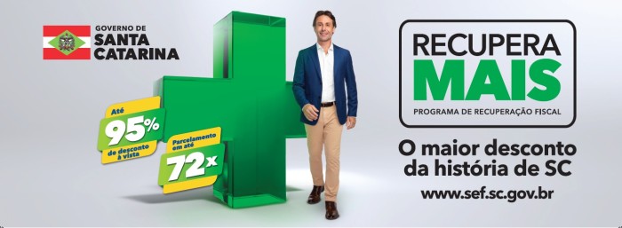 Recupera Mais: campanha alerta para prazos de adesão ao programa com o maior desconto da história de SC