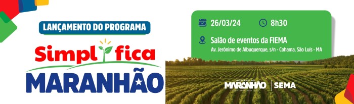 Governo lança programa Simplifica Maranhão