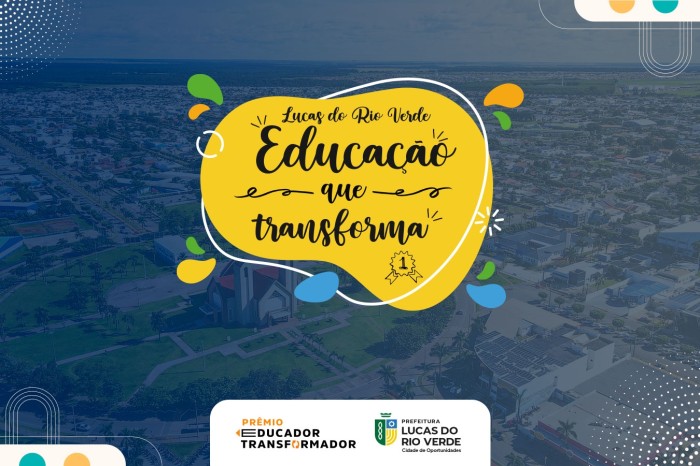 Escolas de Lucas do Rio Verde são classificadas para o Prêmio Educador Transformador