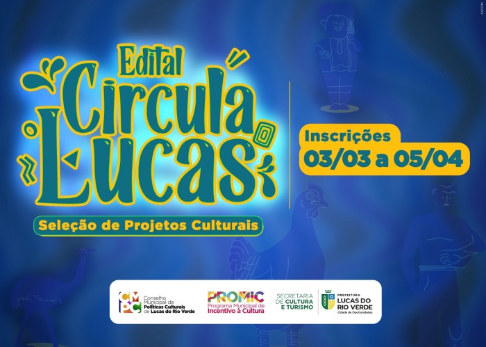 Inscrições do edital Circula Lucas terminam nesta sexta-feira (05)