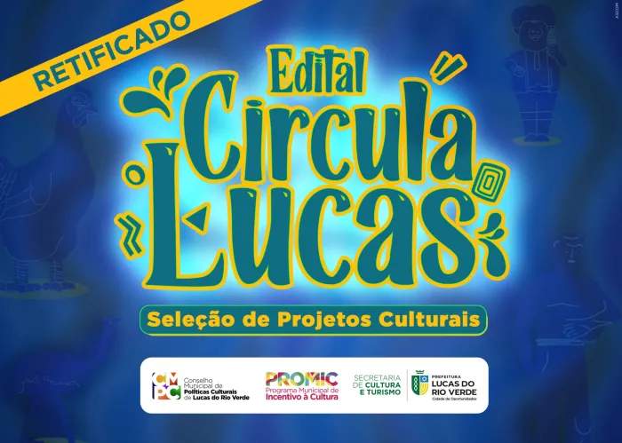 Prefeitura retifica edital cultural “Circula Lucas”