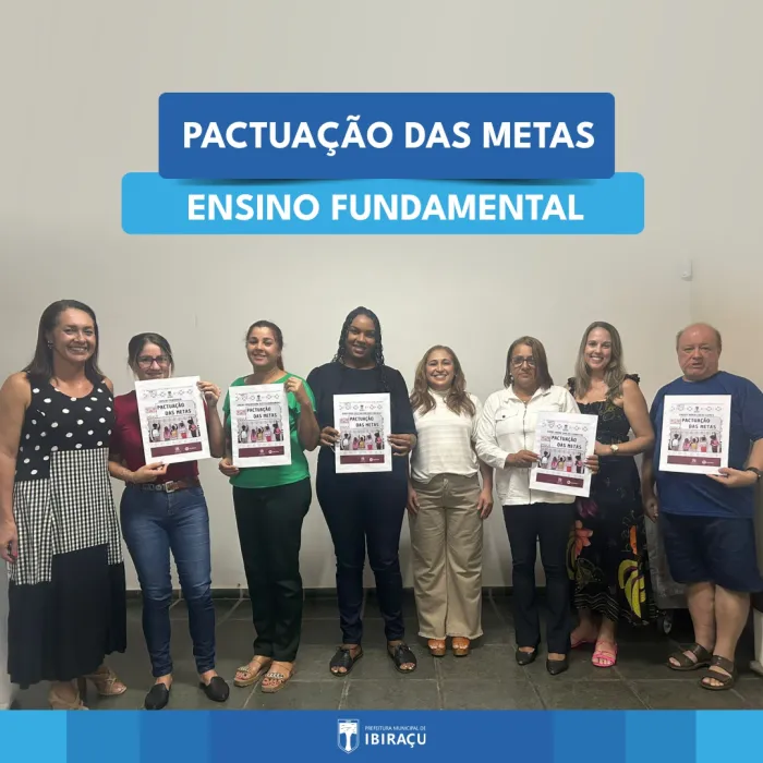 SECRETARIA DE EDUCAÇÃO DE IBIRAÇU REALIZA PACTUAÇÃO DE METAS COM DIRETORES DAS ESCOLAS DE ENSINO FUNDAMENTAL
