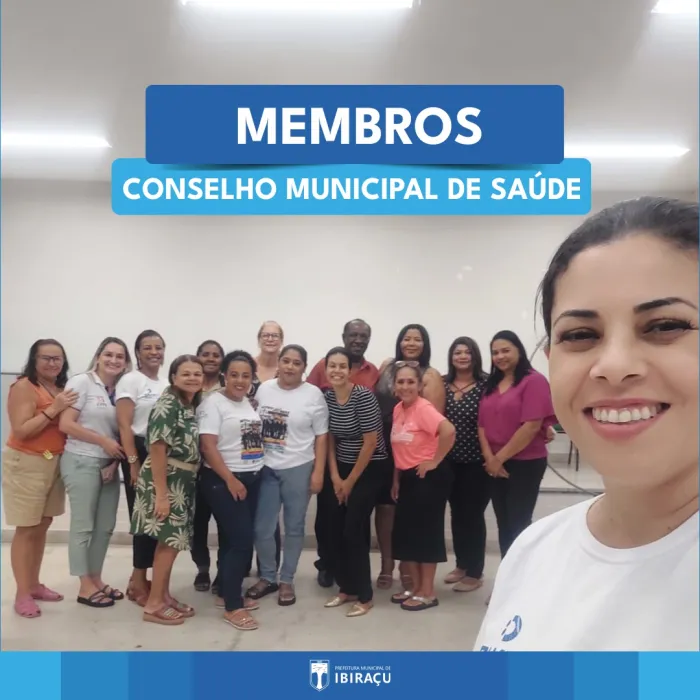 ELEITOS OS MEMBROS DO CONSELHO MUNICIPAL DE SAÚDE DE IBIRAÇU PARA O BIÊNIO 2024-2026