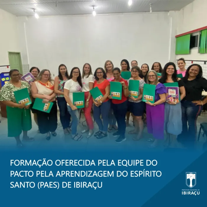 Formação oferecida pela equipe do Pacto Pela Aprendizagem do Espírito Santo (PAES) de Ibiraçu.
