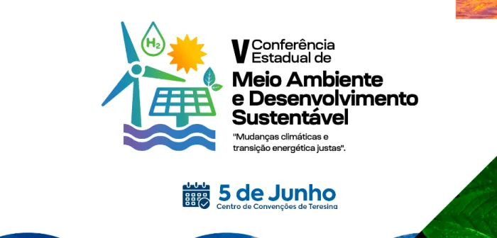 5ª Conferência Estadual de Meio Ambiente e Desenvolvimento Sustentável do Piauí ocorre nesta quarta (5)