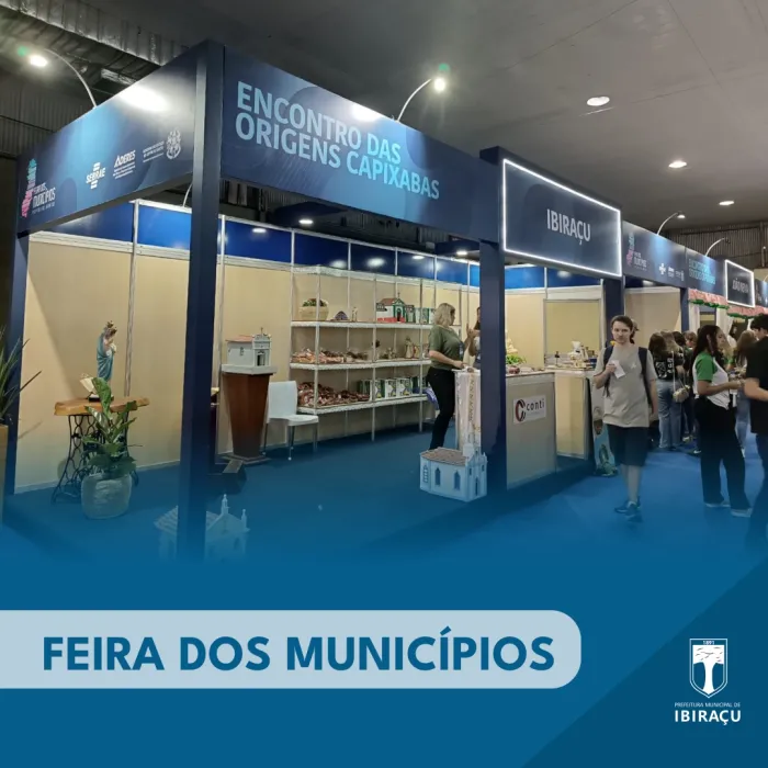IBIRAÇU MARCA PRESENÇA NA FEIRA DOS MUNICÍPIOS