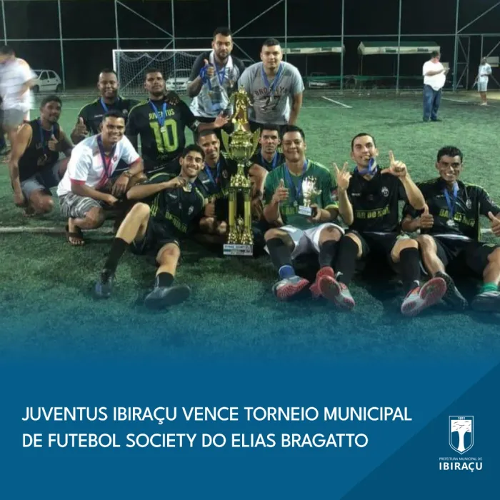 JUVENTUS IBIRAÇU VENCE TORNEIO MUNICIPAL DE FUTEBOL SOCIETY DO ELIAS BRAGATTO