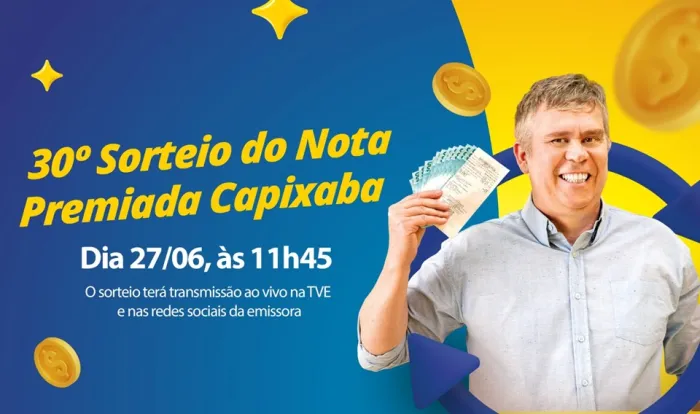 Nota Premiada Capixaba chega ao 30º sorteio com R$ 9,8 milhões distribuídos em prêmios a cidadãos e entidades sociais