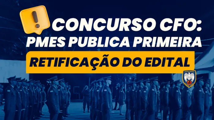 Concurso CFO: PMES publica primeira retificação do edital