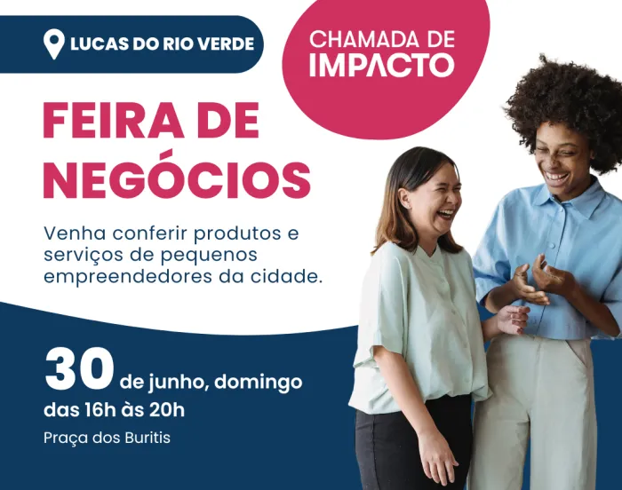 Feira de Negócios reunirá empreendedores de Lucas do Rio Verde no dia 30 de junho