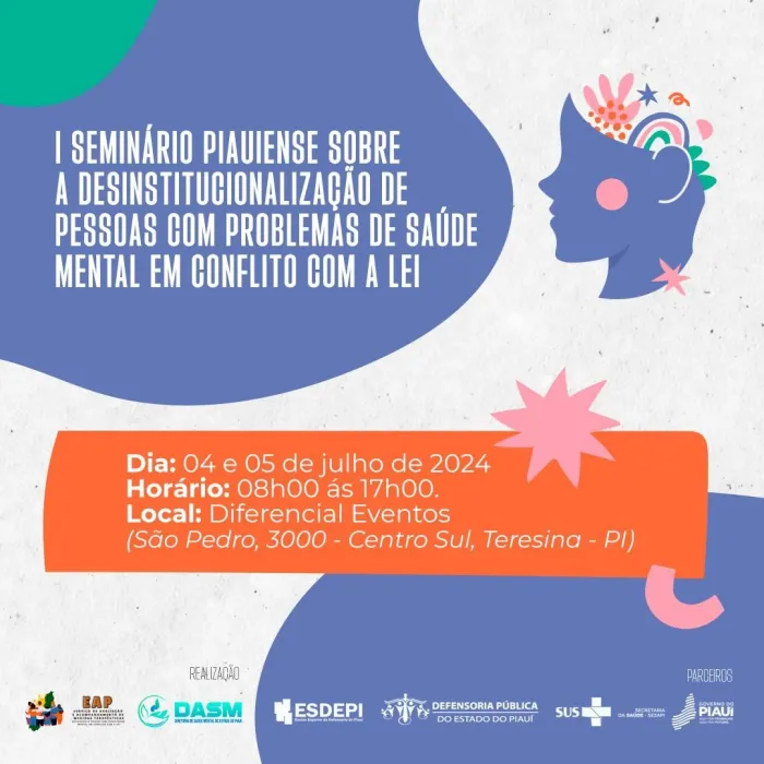 Sesapi realiza I Seminário Piauiense sobre Desinstitucionalização de Pessoas com Problemas de Saúde Mental em Conflito com a Lei