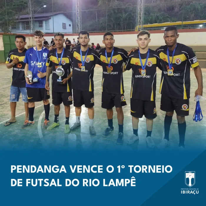 PENDANGA VENCE O 1º TORNEIO DE FUTSAL DO RIO LAMPÊ