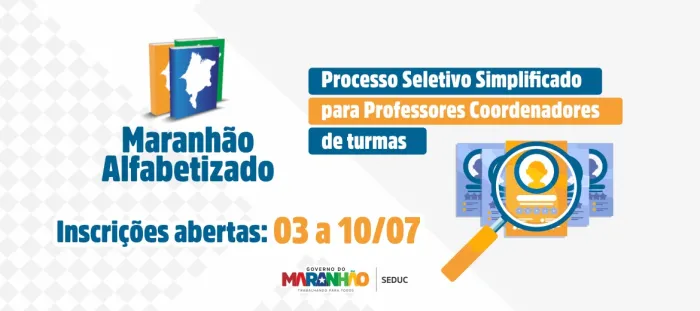 Maranhão Alfabetizado: inscrições para Processo Seletivo Simplificado começam nesta quarta-feira (3)