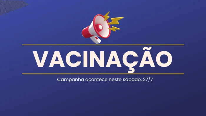 Campanha de vacinação acontece neste sábado, 27/7