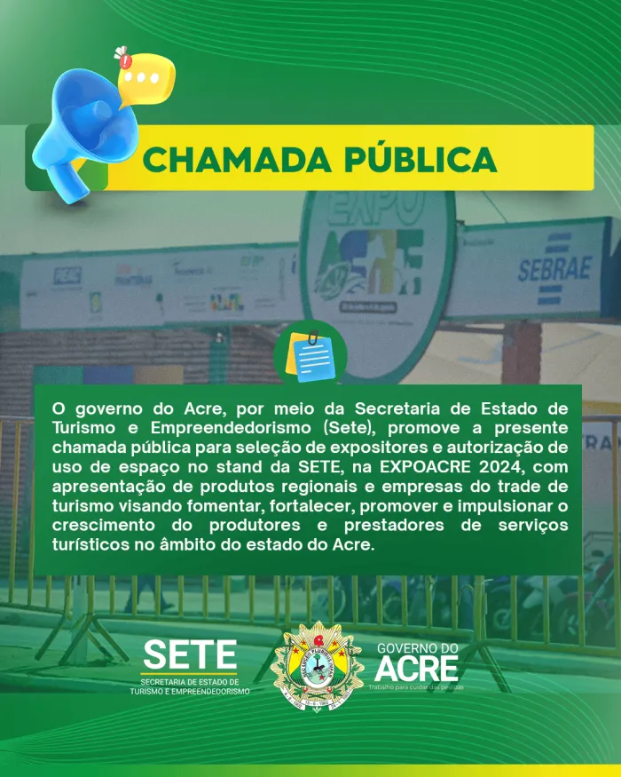 Governo divulga edital de seleção de expositores de produtos regionais e empresas do trade turístico para a Expoacre 2024
