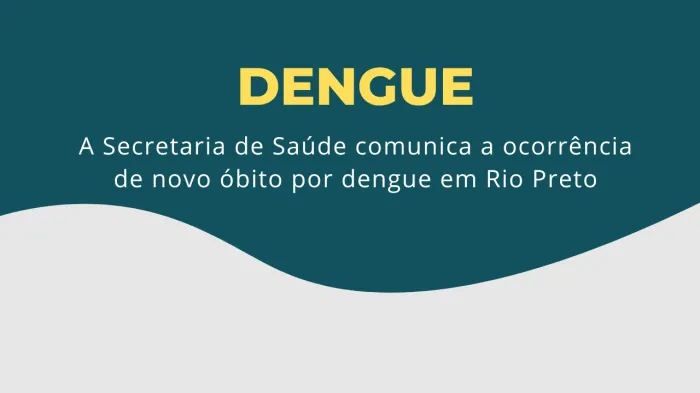 Rio Preto tem novo óbito por dengue