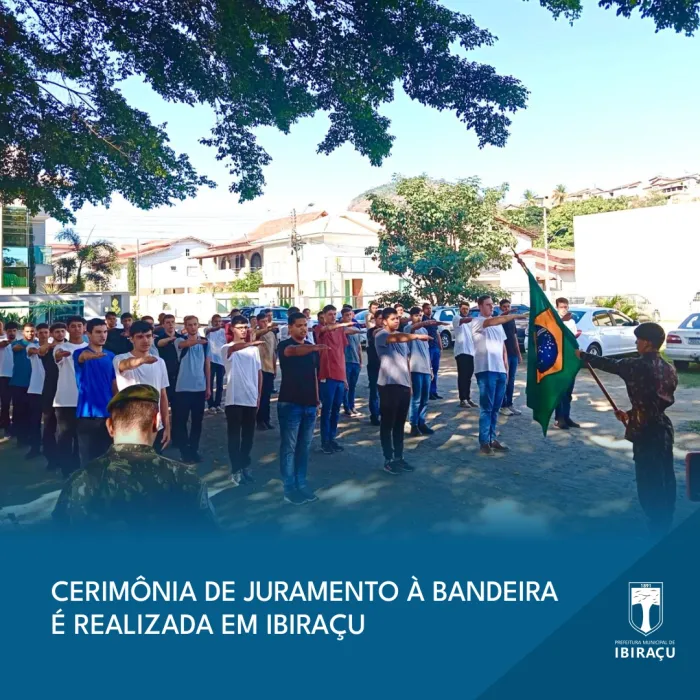 CERIMÔNIA DE JURAMENTO À BANDEIRA É REALIZADA EM IBIRAÇU
