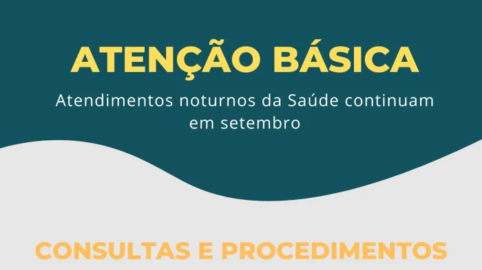 Atendimentos noturnos das UBSs continuam em setembro