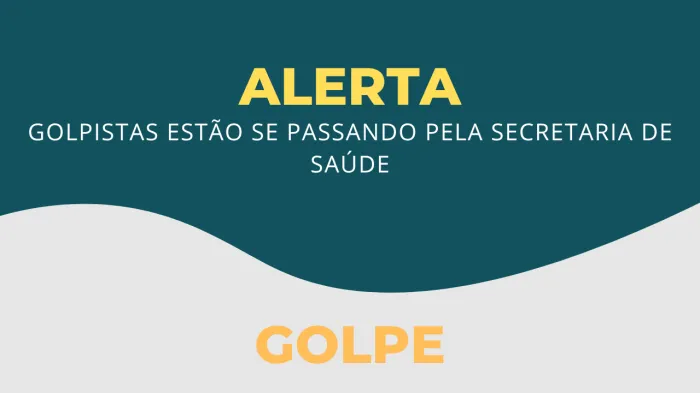 Golpistas estão se passando por agentes da Secretaria de Saúde