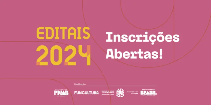 Estão abertas inscrições para os Editais 2024