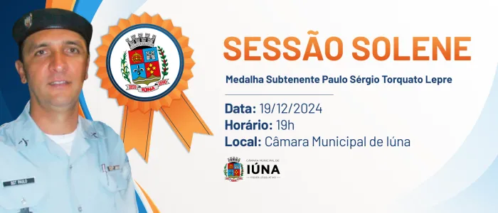 Câmara Municipal fará entrega da medalha Subtenente Paulo Sérgio Torquato Lepre nesta quinta-feira (19)