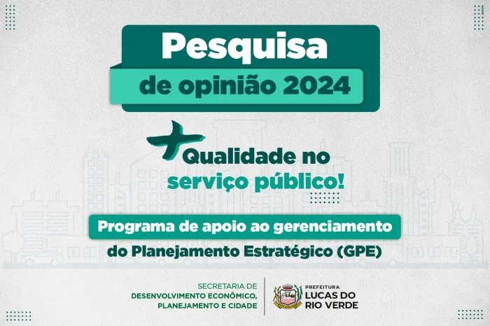Pesquisa sobre serviços públicos municipais encerra amanhã (15) em Lucas do Rio Verde