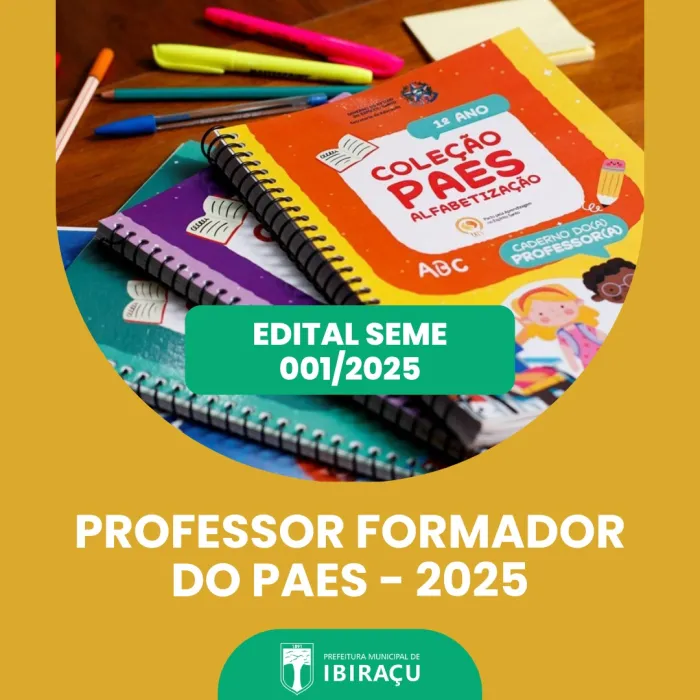 Prefeitura divulga Edital SEME 001/2025 - PROFESSOR FORMADOR DO PAES